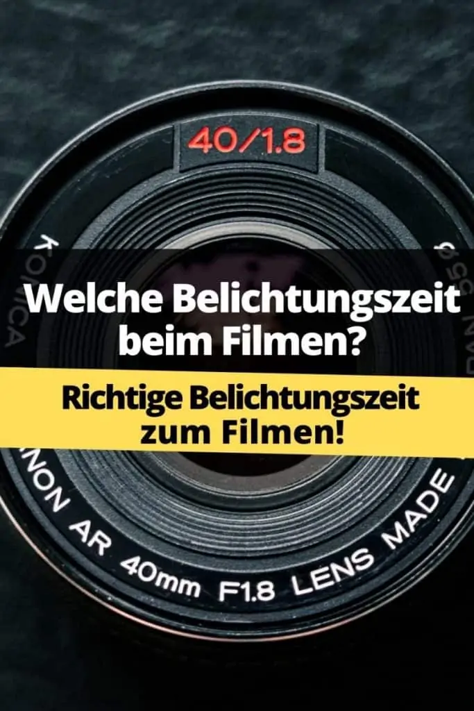 welche belichtungszeit zum filmen pinterest