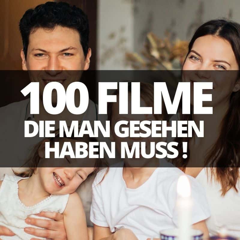 100 Filme die man gesehen haben muss Netflix und Kultfilme