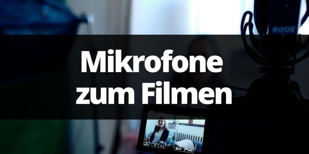 mikrofone für filmen