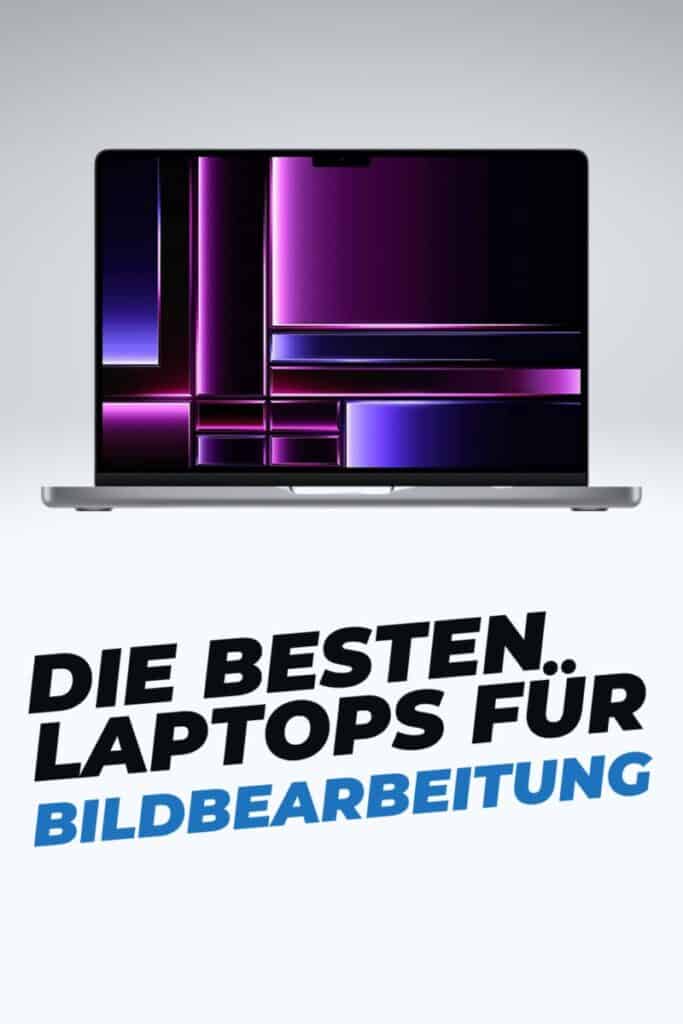 Beitragsbild mit Titel - die besten Laptops für Bildbearbeitung - auf weißem Hintergrund mit Macbook Pro für Pinterest