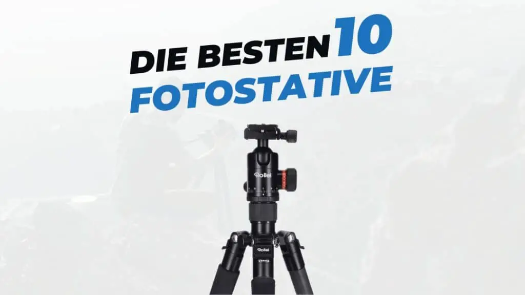 beitragsbild mit Titel "die besten 10 fotostative" auf weißem hintergrund mit abbildung von Fotostativ