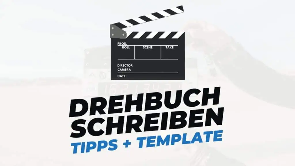 Beitragsbild mit Titel "drehbuch schreiben tipps und templates" auf weißem hintergrund mit Abbildung von Filmklappe