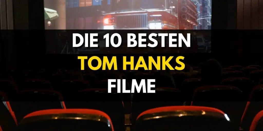 Die 10 Besten Tom Hanks Filme