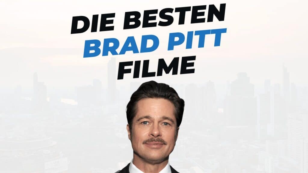 Titelbild von dem Blogbeitrag "die besten Filmen mit Brad Pitt" mit einem Portrait von Brad pitt und dem Titel auf weißem Hintergrund