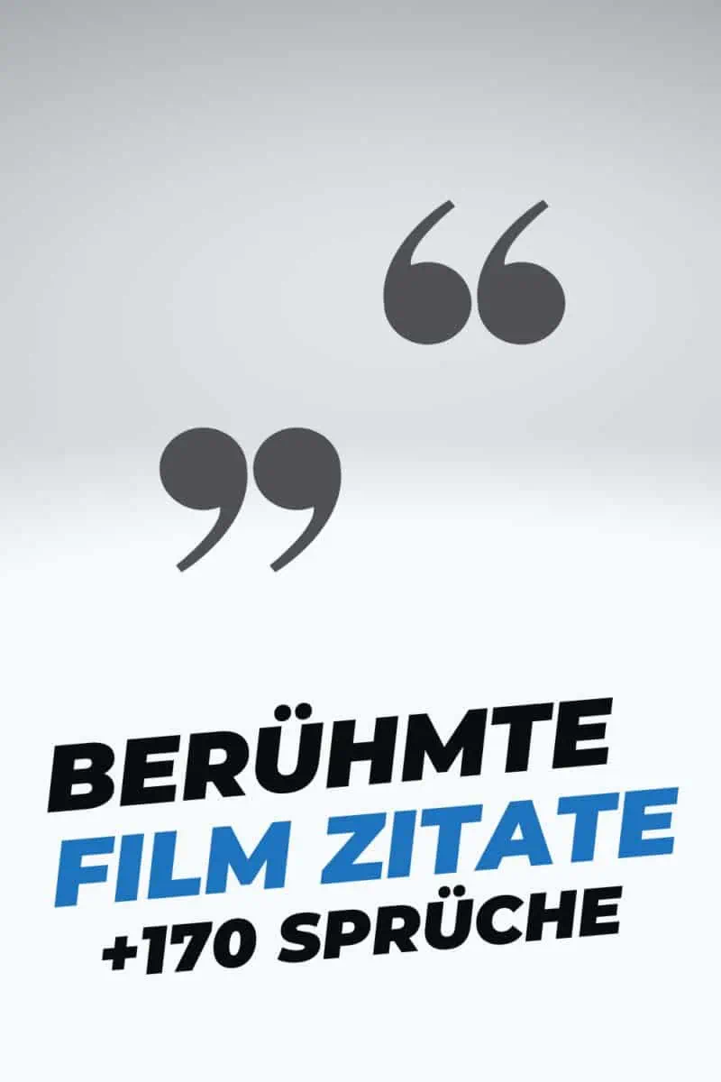 Berühmte Filmzitate +170 Zitate inspirierend lustig + romantisch