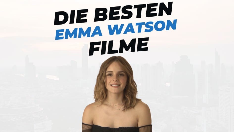 Beitragsbild mit Titel "die-besten-Filme-mit-Emma-Watson" auf weißem Hintergrund mit Portrait von Emma Watson