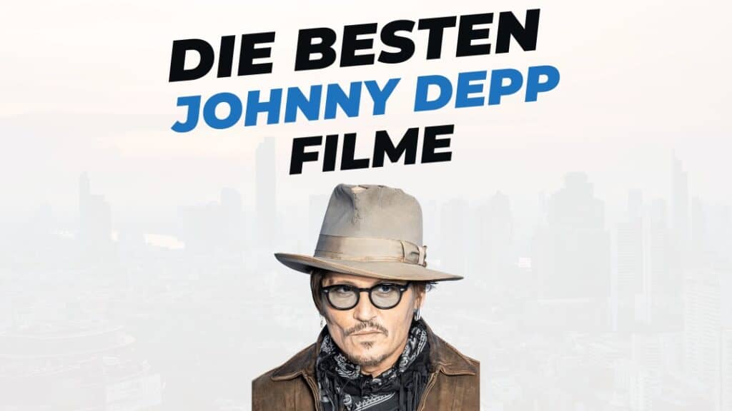 Beitragsbild mit Titel "die-besten-Filme-mit-Johnny-Depp" auf weißem Hintergrund mit Portrait von Johnny Depp