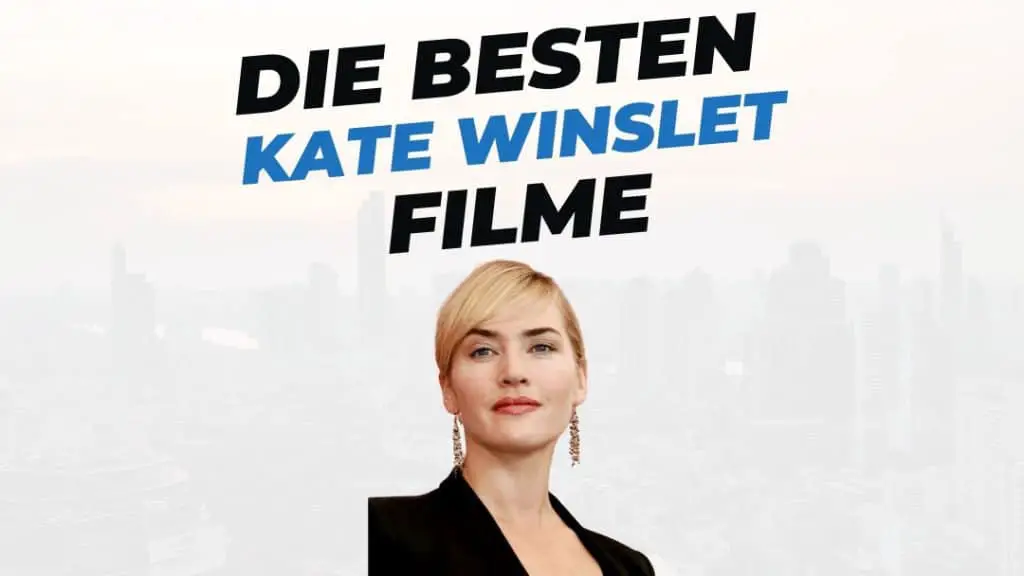 Beitragsbild mit Titel "die-besten-Filme-mit-Kate-Winslet" auf weißem Hintergrund mit Portrait von Kate Winslet