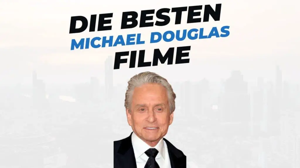 Beitragsbild mit Titel "die-besten-Filme-mit-Michael-Douglas" auf weißem Hintergrund mit Portrait von Michael Douglas
