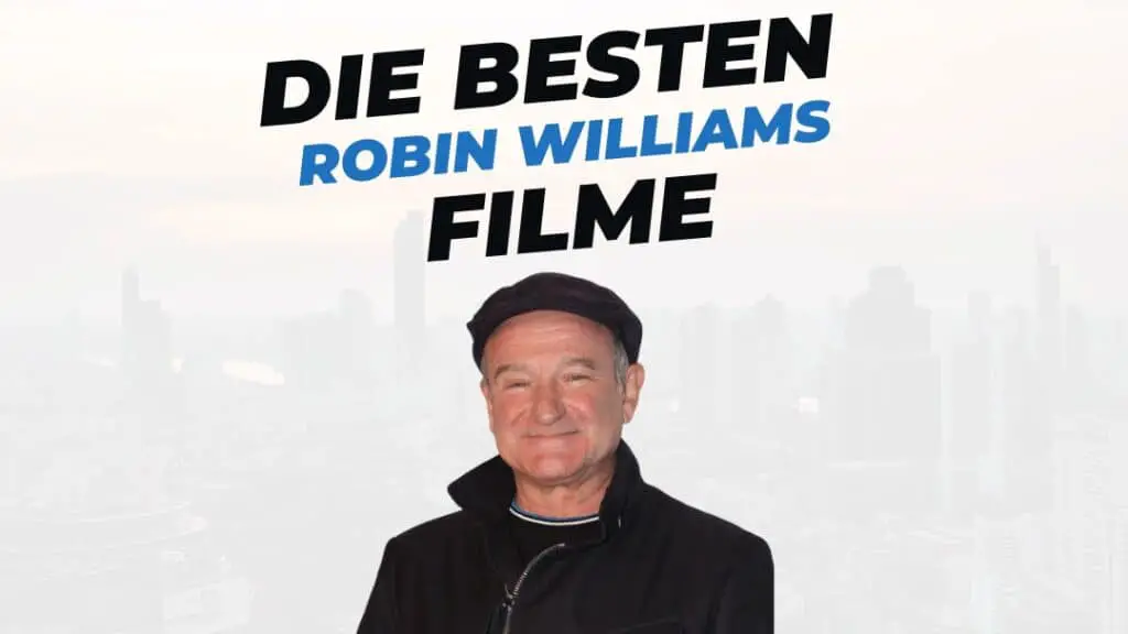 Beitragsbild mit Titel "die-besten-Filme-mit-Robin-Williams" auf weißem Hintergrund mit Portrait von Robin Williams