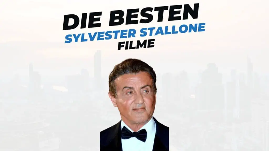 Beitragsbild mit Titel "die-besten-Filme-mit-Sylvester-Stallone" auf weißem Hintergrund mit Portrait von Sylvester Stallone
