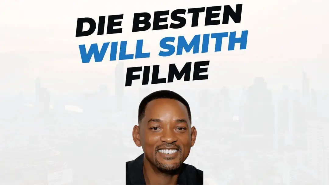 Die 10 besten Filme mit Will Smith
