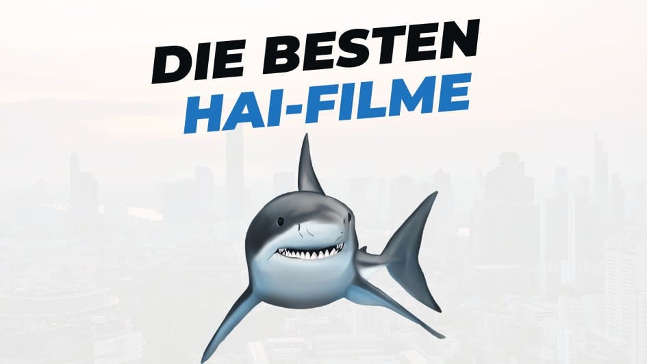 Beitragsbild mit Titel "die-besten-Filme-mit-Hai-Filme" auf weißem Hintergrund mit Abbildung von Hai