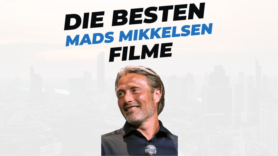 Beitragsbild mit Titel "die-besten-Filme-mit-Mads-Mikkelsen" auf weißem Hintergrund mit Portrait von Mads Mikkelsen
