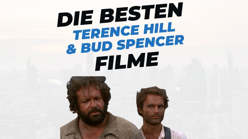 Beitragsbild mit Titel "die besten Filme mit Terence Hill und Bud spencer" auf weißem Hintergrund mit Portraits von Terence Hill und Bud Spencer