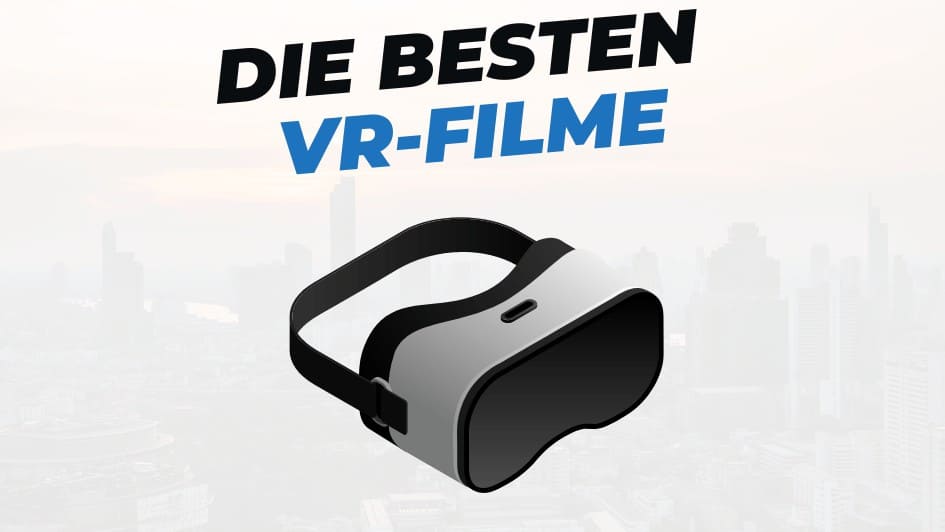 Beitragsbild mit titel "die-besten-VR-Filme" auf weißem Hintergrund mit Abbildung von VR Brille