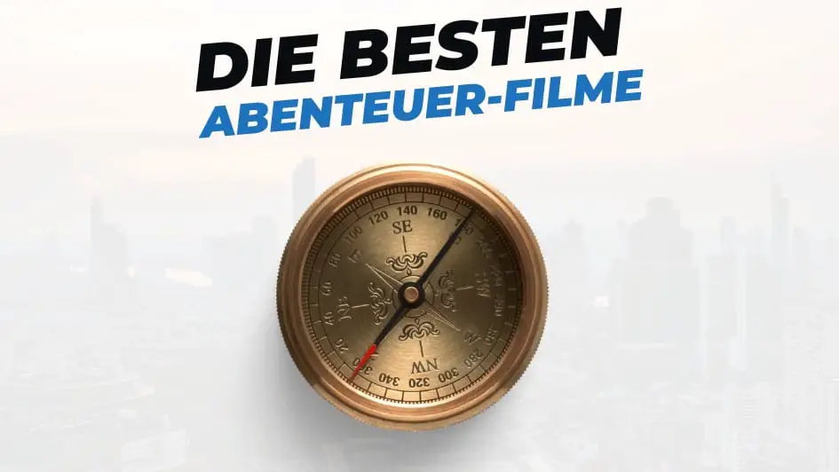 Beitragsbild mit Titel "die-besten-abenteuer-filme" auf weißem Hintergrund mit Abbildung von Kompass