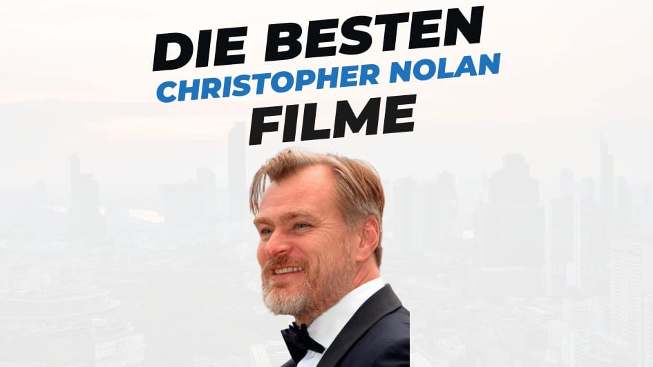 Beitragstitel "die-besten-christopher-nolan-filme" auf weißem Hintergrund mit Abbildung von Christopher Nolan