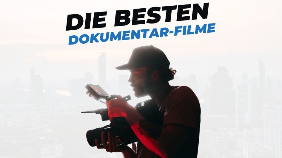 Beitragsbild mit Titel "die-besten-dokumentar-filme" auf weißem Hintergrund mit Abbildung von Kameramann