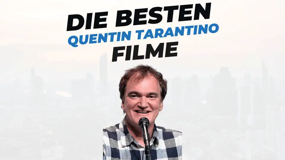 Beitragsbild mit Titel "die-besten-quentin-tarantino-filme" auf weißem Hintergrund mit Portrait von Quentin Tarantino