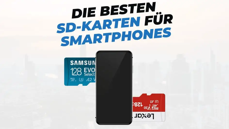 Beitragsbild mit Titel "die-besten-sd-karten-fuer-smartphones" auf weißem Hintergrund mit Abbildung von Smartphone mit Speicherkarten