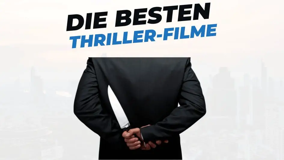 Beitragsbild mit Titel "die-besten-thriller-filme" auf weißem Hintergrund mit Abbildung von Mörder