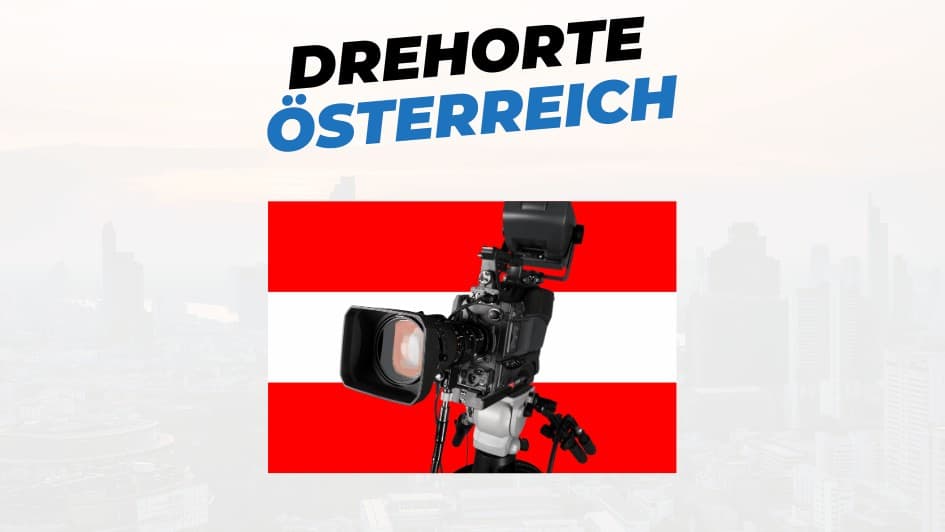 Berühmte Drehorte in Österreich – Orte, Filme, Infos