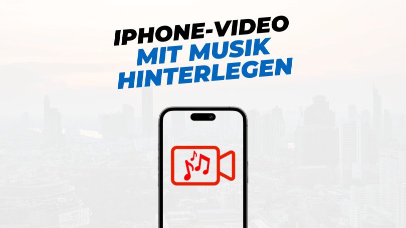 iPhone Video mit Musik hinterlegen: Schritt für Schritt Guide